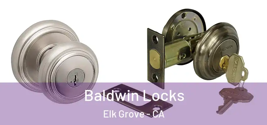  Baldwin Locks Elk Grove - CA