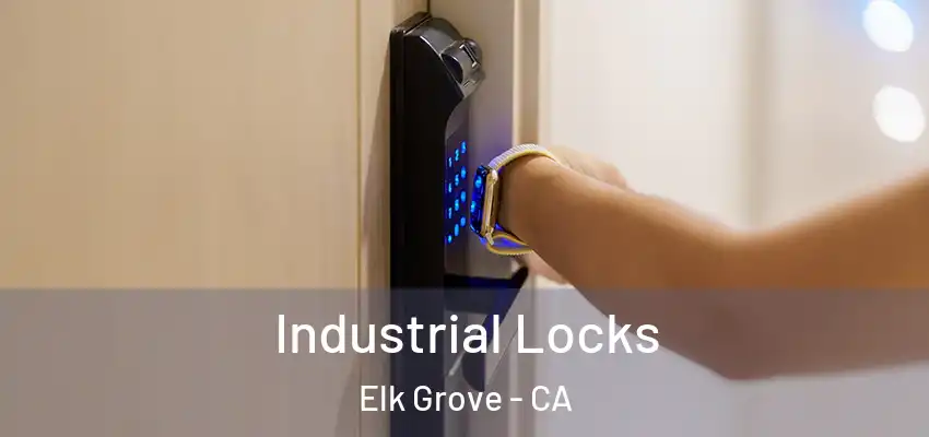  Industrial Locks Elk Grove - CA
